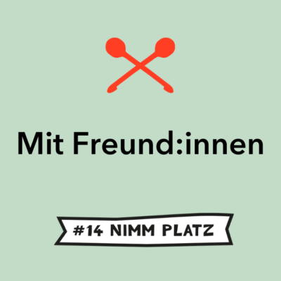 Mit Freund:innen