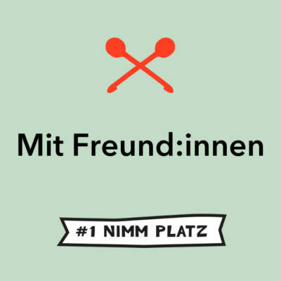 Mit Freund:innen