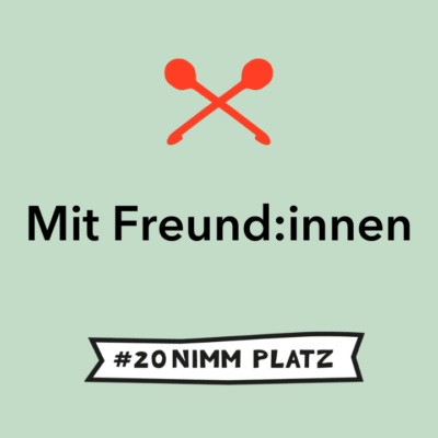 Mit Freund:innen